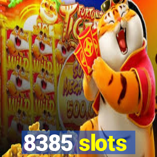 8385 slots